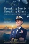 Vice Admiral Sandra Stosz Uscg (Ret) - Breaking Ice and Breaking Glass