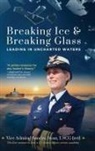 Vice Admiral Sandra Stosz Uscg (Ret) - Breaking Ice and Breaking Glass