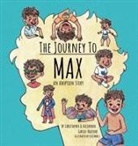 Alejandro Garcia-Halenar, Christopher Garcia-Halenar, Lea Embeli - The Journey to Max - An Adoption Story