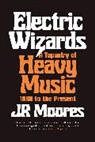 JR Moores, JR Moores, Jr. Moores - Electric Wizards