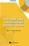 Bo Li &amp; Dong-Ping Song, Bo Li, Dong-Ping Song, Bo Li, Dong-Ping Song, Bo Li... - DUAL-CHANNEL SUPPLY CHAIN DECISIONS RISK-AVERSE BEHAVIOR