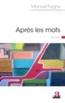 Manuel Fagny - Après les mots