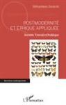 Sébastien Janicki - Postmodernité et éthique appliquée