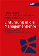 Thomas Bieger, Samuel Heer, Simon Kuster, Tu, Harald Tuckermann - Einführung in die Managementlehre