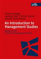 Thomas Bieger, Samuel Heer, Simon Kuster, Tu, Harald Tuckermann - An Introduction to Management Studies