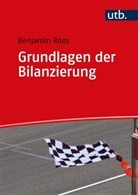 Benjamin Roos, Benjamin (Dr. ) Roos - Grundlagen der Bilanzierung