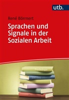 René Börrnert - Sprachen und Signale in der Sozialen Arbeit