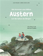 Miren Asiain Lora, Alex Nogués, Miren Asiain Lora - Wie kommen eine Million Austern auf die Spitze des Berges?
