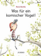 Rocio Bonilla - Was für ein komischer Vogel!