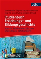 Sylvia Kesper-Biermann, Sylvia Kesper-Biermann (Prof. Dr. ), Jör Link, Jörg-W. Link, Link (Dr. ) u, Eva Matthes... - Studienbuch Erziehungs- und Bildungsgeschichte