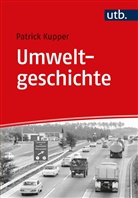 Patrick Kupper, Patrick (Prof. Dr. ) Kupper, Juli Angster, Julia Angster, Paulmann, Paulmann - Umweltgeschichte