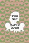 Theodora Benson - Which Way?