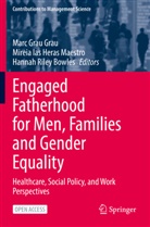 Marc Grau Grau, Mirei las Heras Maestro, Mireia Las Heras Maestro, Hannah Riley Bowles - Engaged Fatherhood for Men, Families and Gender Equality