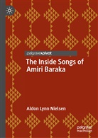 Aldon Lynn Nielsen - The Inside Songs of Amiri Baraka