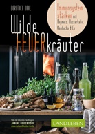 Dorothe Dahl, Dorothee Dahl, Janine Hegendorf, Janine Hegendorf, Janine Hegendorf - Wilde Feuerkräuter