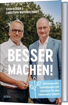 Mirk Kussin, Sve Plöger, Sven Plöger, Plöger  Sven, Christop Waffenschmidt, Christoph Waffenschmidt... - Besser machen!