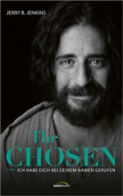 Jerry B Jenkins, Jerry B. Jenkins - The Chosen: Ich habe dich bei deinem Namen gerufen