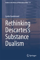 Lynda Gaudemard - Rethinking Descartes's Substance Dualism