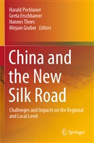 Gret Erschbamer, Greta Erschbamer, Mirjam Gruber, Harald Pechlaner, Hannes Thees, Hannes Thees et al - China and the New Silk Road