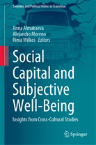 Anna Almakaeva, Alejandr Moreno, Alejandro Moreno, Rima Wilkes - Social Capital and Subjective Well-Being