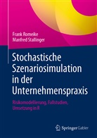 Fran Romeike, Frank Romeike, Manfred Stallinger - Stochastische Szenariosimulation in der Unternehmenspraxis