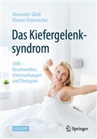 Alexande Glück, Alexander Glück, Viviane Österreicher, Viviane Marietta Österreicher - Das Kiefergelenksyndrom