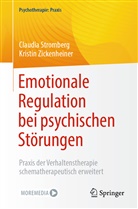 Claudi Stromberg, Claudia Stromberg, Kristin Zickenheiner - Emotionale Regulation bei psychischen St&ouml;rungen
