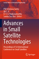 Jij CV, Jiji Cv, D. V. A. Raghavamurthy, Samba Siva Rao, Psr Srinivasa Sastry, D V A Raghavamurthy et al - Advances in Small Satellite Technologies
