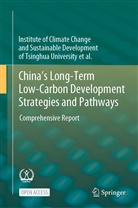 Jianku He, Jiankun He, Institute of Climate Change and Sustaina, Institute of Climate Change and Sustainable Develo, Institute of Climate Change and Sustainable Development of Tsinghua University et al., Zhen Li... - China's Long-Term Low-Carbon Development Strategies and Pathways
