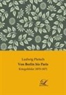 Ludwig Pietsch - Von Berlin bis Paris