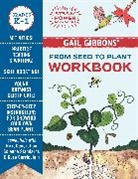 Gail Gibbons - Gail Gibbons' From Seed to Plant Workbook