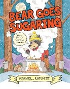 Maxwell Eaton, Iii Maxwell Eaton - Bear Goes Sugaring