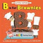 Caroline Wright, Wright Caroline, Alison Oliver, Oliver Alison - B Is for Brownies: An ABC Baking Book