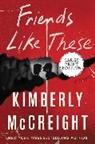 Kimberly McCreight - Friends Like These