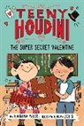 Katrina Moore, Moore Katrina, Zoe Si - Teeny Houdini #2: The Super-Secret Valentine