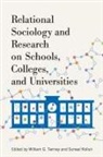 William G. (EDT)/ Kolluri Tierney, William G. Kolluri Tierney, Suneal Kolluri, William G Tierney, William G. Tierney, Tierney William G. - Relational Sociology and Research on Schools, Colleges, and