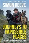 Simon Reeve - Journeys to Impossible Places