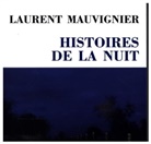 Laurent Mauvignier - Histoires de la nuit