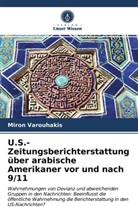Miron Varouhakis - U.S.-Zeitungsberichterstattung über arabische Amerikaner vor und nach 9/11