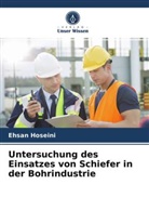 Ehsan Hoseini - Untersuchung des Einsatzes von Schiefer in der Bohrindustrie