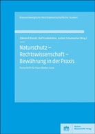Edmund Brandt, Ral Kreikebohm, Ralf Kreikebohm, Jochen Schuhmacher, Jochen Schumacher - Naturschutz - Rechtswissenschaft - Bewährung in der Praxis