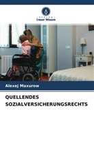 Alexej Maxurow - QUELLENDES SOZIALVERSICHERUNGSRECHTS