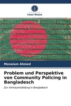 Monaiam Ahmed - Problem und Perspektive von Community Policing in Bangladesch