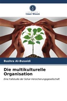 Bushra Al-Busaidi - Die multikulturelle Organisation
