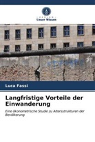 Luca Fassi - Langfristige Vorteile der Einwanderung