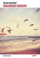 Pascal Dessaint - Verlorener Horizont