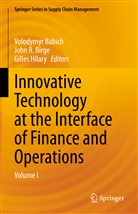 Volodymyr Babich, John R. Birge, Gilles Hilary, Joh R Birge, John R Birge - Innovative Technology at the Interface of Finance and Operations