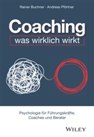 Raine Buchner, Rainer Buchner, Andreas Pförtner - Coaching - was wirklich wirkt