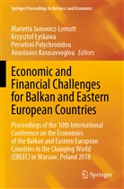 Krzysztof ¿Yskawa, Marietta Janowicz-Lomott, Anastasios Karasavvoglou, Krzyszto Lyskawa, Krzysztof Lyskawa, Persefoni Polychronidou... - Economic and Financial Challenges for Balkan and Eastern European Countries
