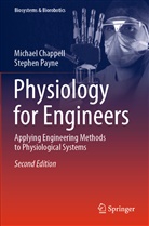 Michae Chappell, Michael Chappell, Stephen Payne - Physiology for Engineers